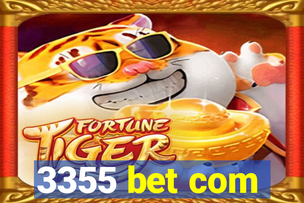 3355 bet com