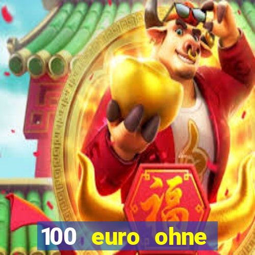 100 euro ohne einzahlung casino