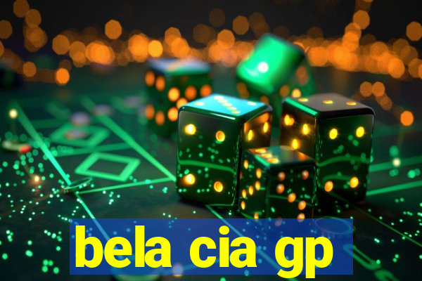 bela cia gp