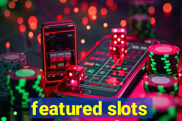 featured slots