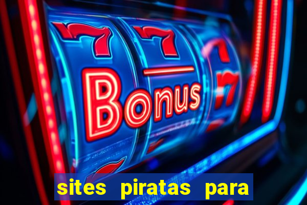 sites piratas para ver jogos