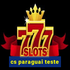 cs paraguai teste