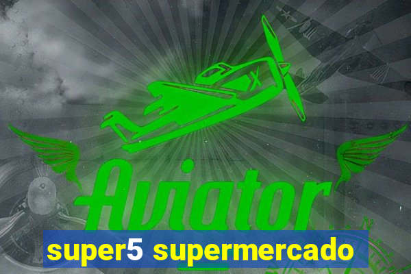 super5 supermercado