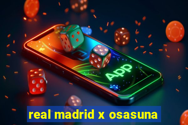 real madrid x osasuna