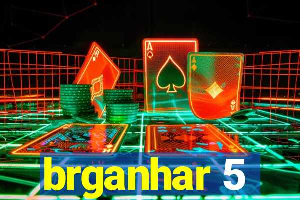 brganhar 5