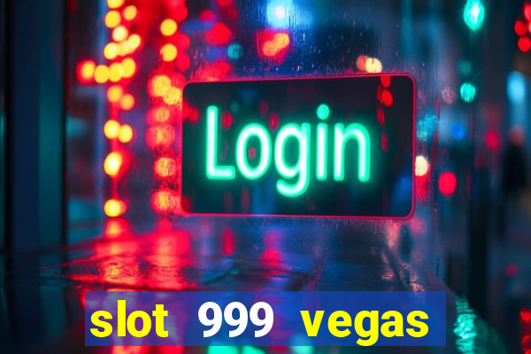 slot 999 vegas game ii