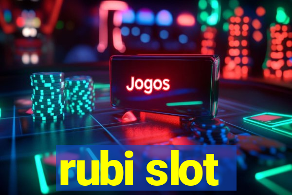 rubi slot