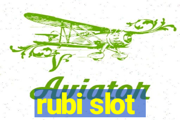 rubi slot