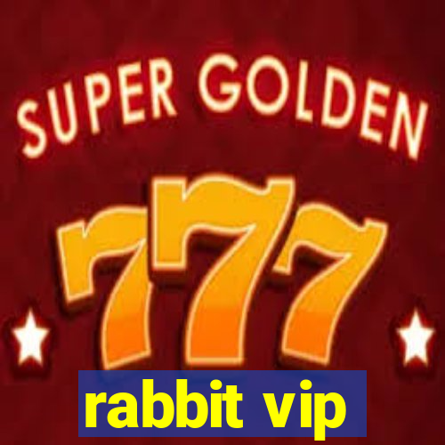 rabbit vip