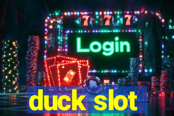 duck slot