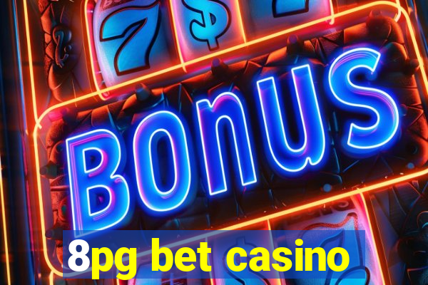 8pg bet casino