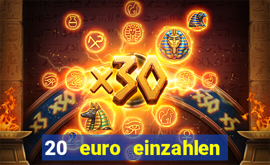 20 euro einzahlen casino bonus