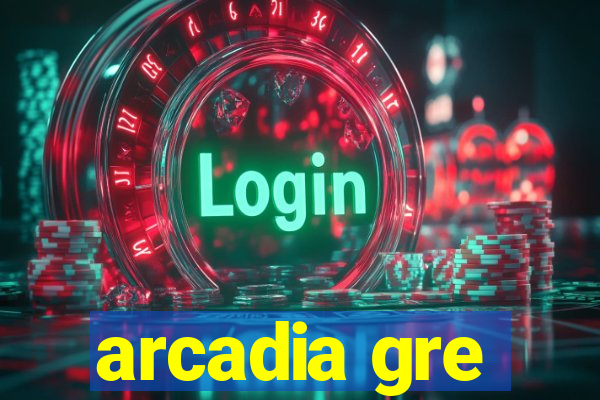 arcadia gre