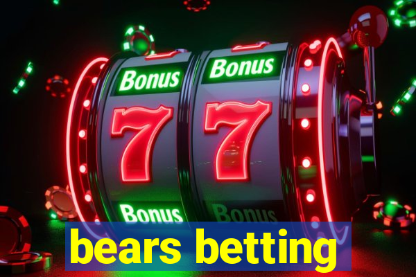 bears betting