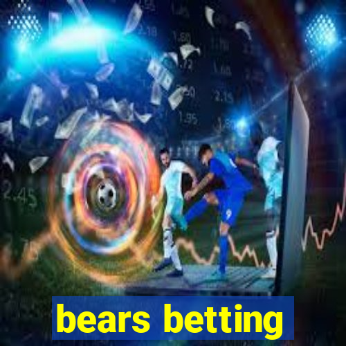 bears betting