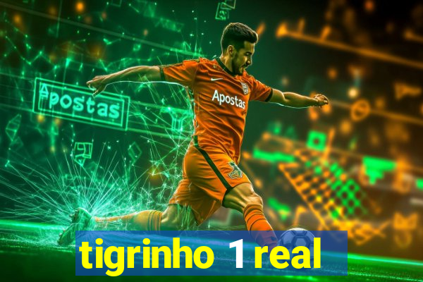 tigrinho 1 real