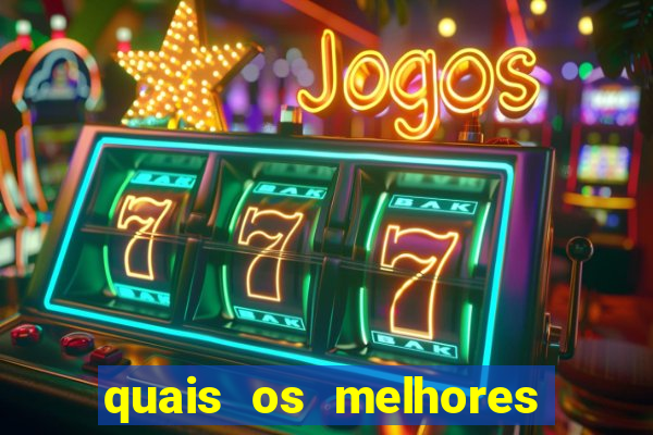 quais os melhores jogos de casino online