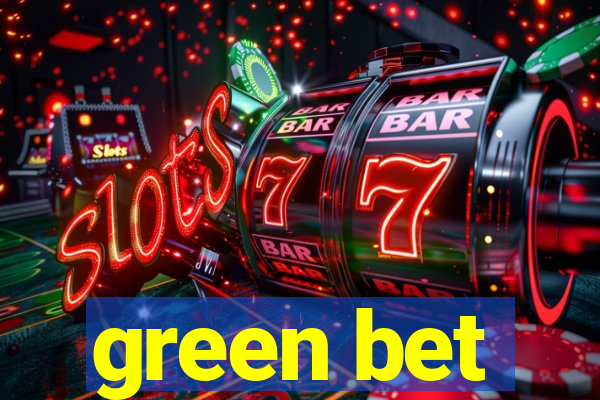 green bet