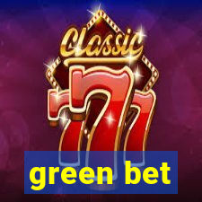 green bet