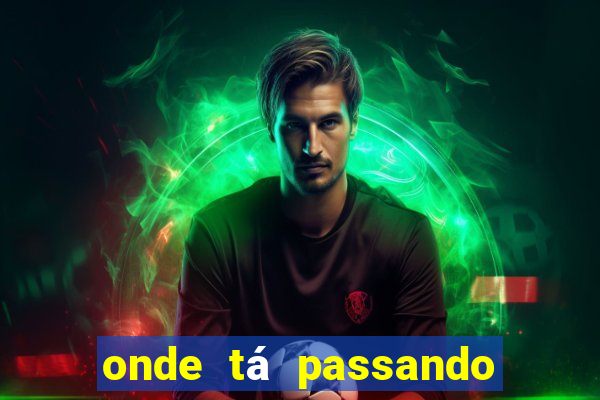 onde tá passando o jogo