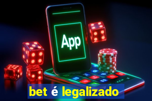 bet é legalizado