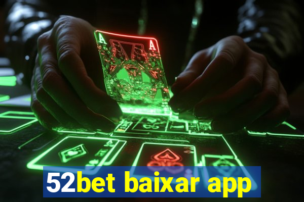 52bet baixar app