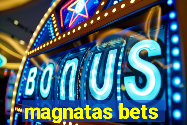 magnatas bets