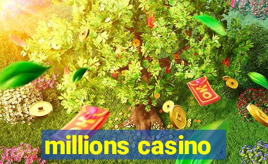 millions casino