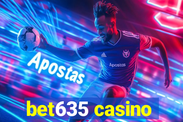 bet635 casino