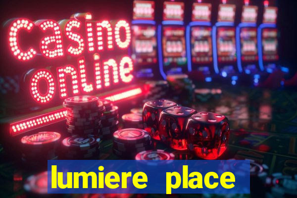 lumiere place casino and hotels