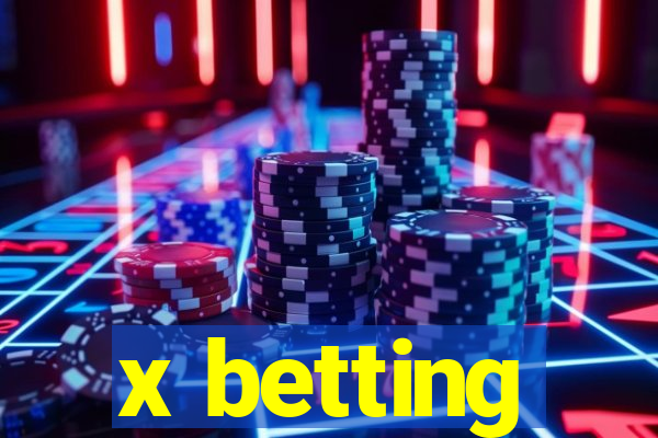 x betting