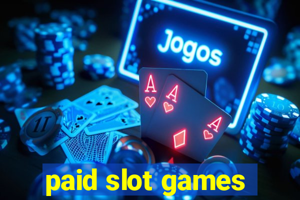 paid slot games