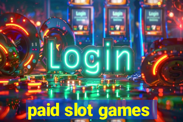 paid slot games