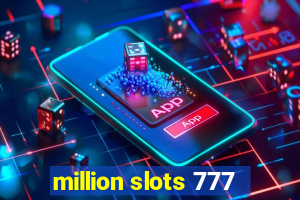 million slots 777