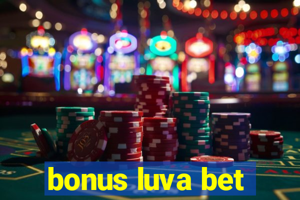 bonus luva bet