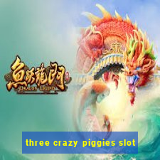 three crazy piggies slot