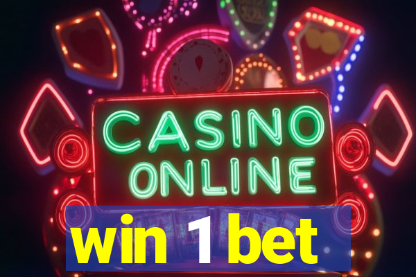 win 1 bet