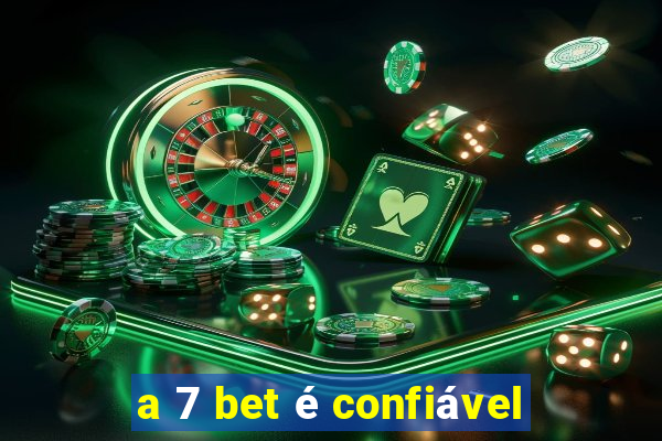 a 7 bet é confiável