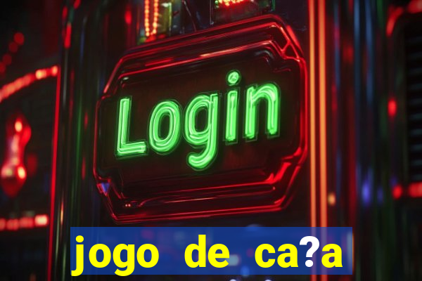 jogo de ca?a níquel que ganha dinheiro