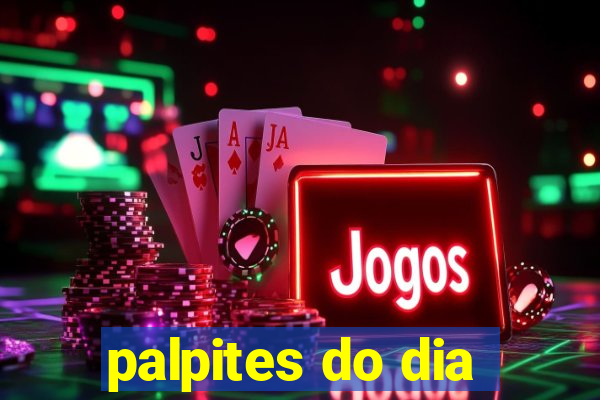 palpites do dia