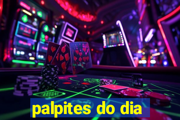 palpites do dia