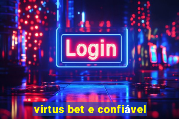 virtus bet e confiável