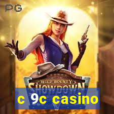 c 9c casino