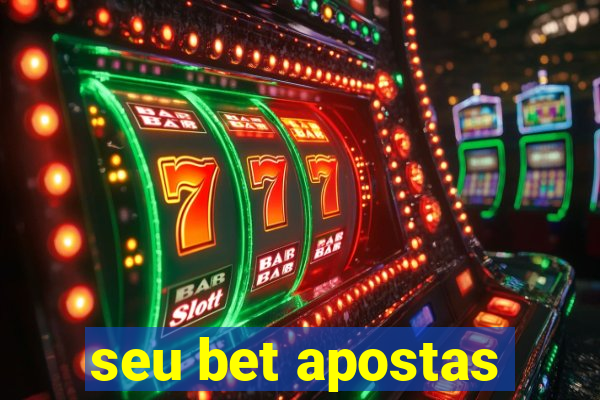 seu bet apostas