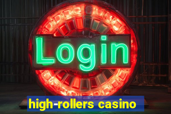 high-rollers casino