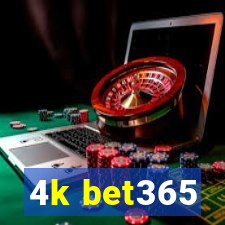 4k bet365