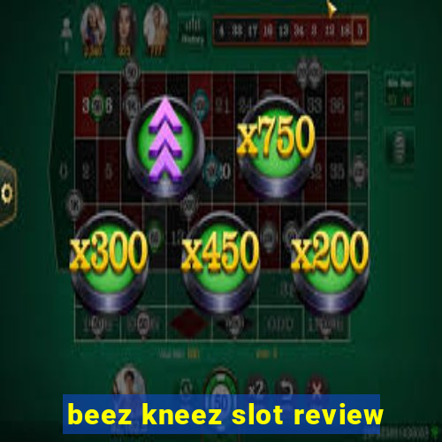 beez kneez slot review