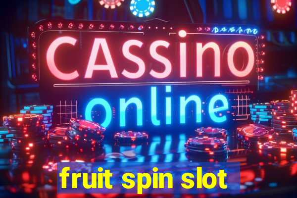 fruit spin slot