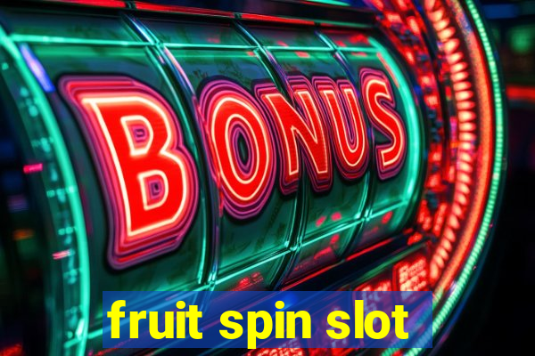 fruit spin slot