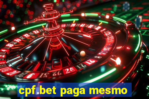 cpf.bet paga mesmo